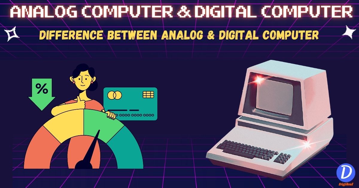 Difference Between Analog and Digital Computer