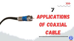7 Applications of Coaxial cable