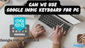 Can We Use Google Indic Keyboard for PC