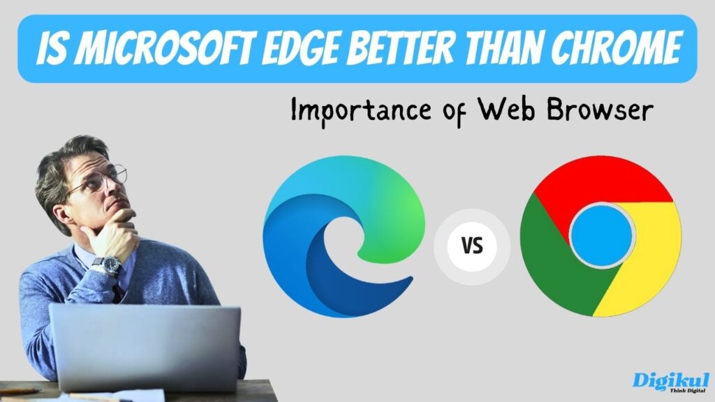 6-importance-of-web-browser-is-edge-better-than-chrome